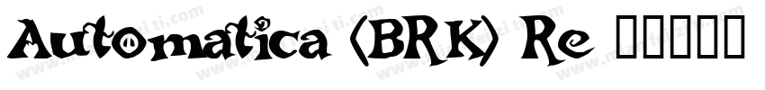 Automatica (BRK) Re字体转换